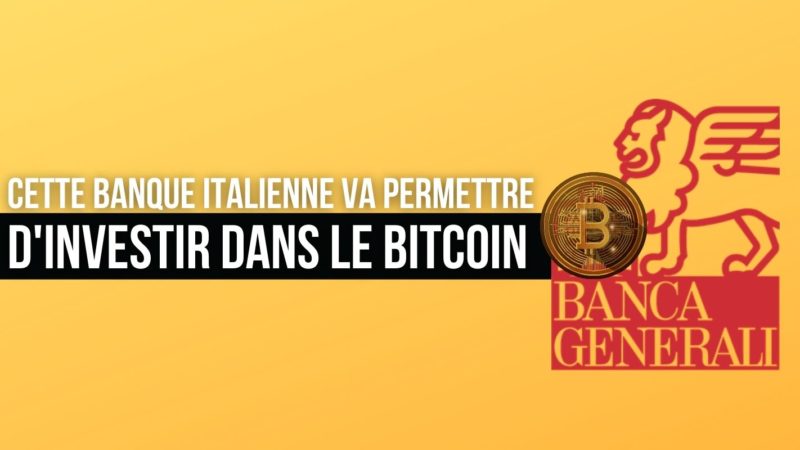 L’Italie : La Banca Generali permettra à ses clients d’acheter du Bitcoin